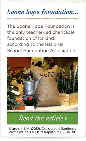 The Boone Hope Foundation is the only teacher-led charitable foundation of its kind, according to the National School Foundation.
